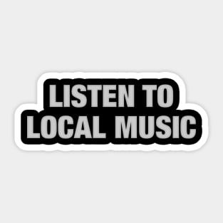 Listen to Local Music Sticker